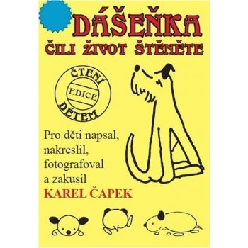 Dášeňka čili život štěněte - Karel Čapek