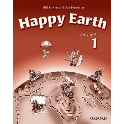 Happy Earth 1 Activity Book - Bowler,Parminter – Zboží Mobilmania