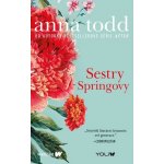 Sestry Springovy - Anna Todd – Hledejceny.cz
