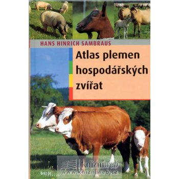 Atlas plemen hospodářských zvířat H.H. Sambraus