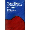 Souostroví Rusko. Ikony postsovětské kultury - Tomáš Glanc