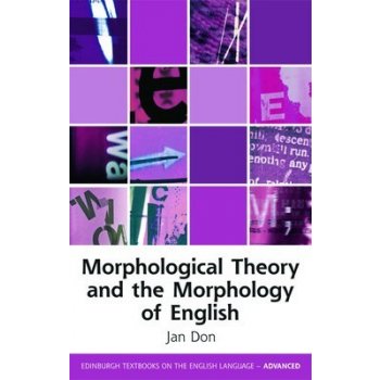 Morphological Theory and the Morphology of - J. Don