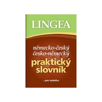 Německo-český, česko-německý praktický slovník ...pro každého - Lingea – Zboží Mobilmania