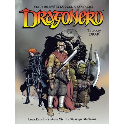 Dragonero - Temný drak – Enoch Luca, Vietti Stefano – Hledejceny.cz