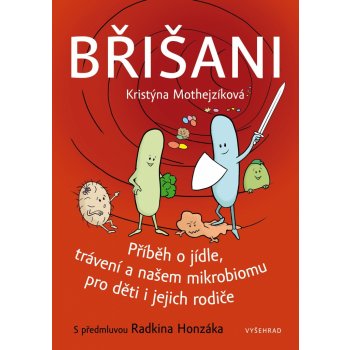 Břišani - Příběh o jídle, trávení a našem mikrobiomu pro děti i jejich rodiče - Mothejzíková Kristýna