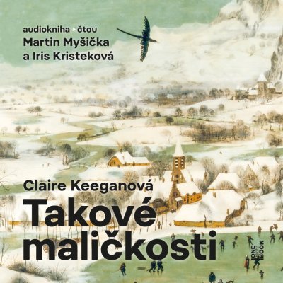 Takové maličkosti - Keeganová Claire - Kriisteková Iris - čte Myšička Martin – Sleviste.cz