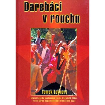 Darebáci v rouchu Lehnert Tomek