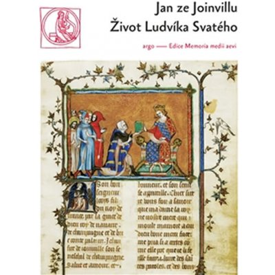 Život svatého Ludvíka , krále francouzského - Jan ze Joinvillu