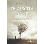 Tělo sčítá rány - Bessel van der Kolk – Sleviste.cz