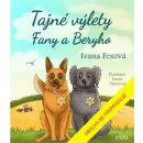 Tajné výlety Fany a Beryho - Ivana Fexová