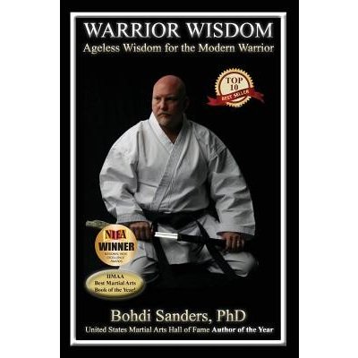 Warrior Wisdom: Ageless Wisdom for the Modern Warrior Sanders Phd BohdiPaperback