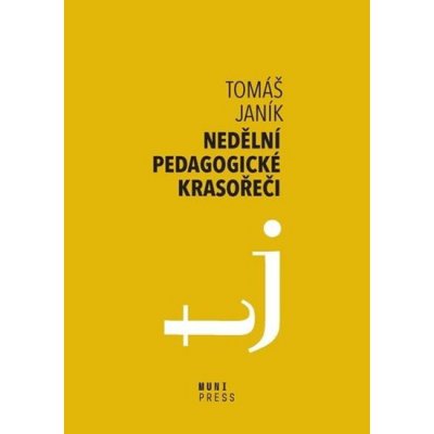 Nedělní pedagogické krasořeči - O obratech a vyvažování ve výchově a vzdělávání - Janík Tomáš