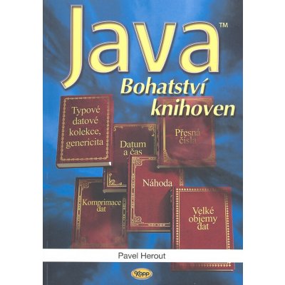 Java - bohatství knihoven - 3. vydání - Pavel Herout – Hledejceny.cz