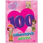 100 zábavných aktivit - dívky – neuveden – Sleviste.cz