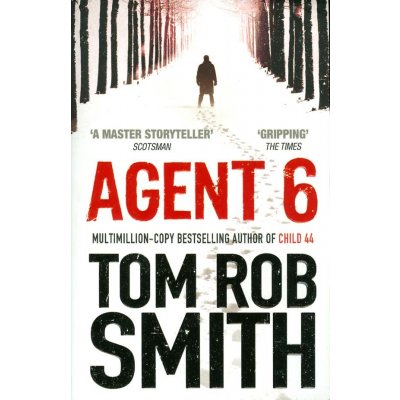 Agent 6 Child 44 Trilogy 3 Tom Rob Smith – Hledejceny.cz