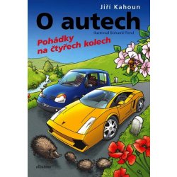 O autech - Pohádky na 4 kolech - Jiří Kahoun od 229 Kč - Heureka.cz