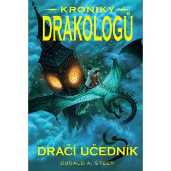 Kroniky drakologů 3 - Dračí učedník - Dugald A. Steer