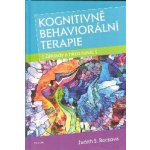 Kognitivně behaviorální terapie - Základy a něco navíc - Becková Judith S. – Hledejceny.cz