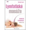 Kniha Lymfatické masáže - Manuální lymfodrenáž celého těla