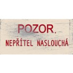 Ceduľa Pozor nepřítel naslouchá – Zboží Dáma