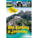 Bílé Karpaty a Javorníky Ottův turistický průvodce - Kol. – Hledejceny.cz