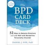 The Bpd Card Deck: 50 Ways to Balance Emotions and Live Well with Borderline Personality Disorder Fox Daniel J.Other – Hledejceny.cz