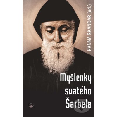 Myšlenky svatého Šarbela - Karmelitánské nakladatelství – Hledejceny.cz