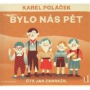 Audiokniha Bylo nás pět - Karel Poláček - čte Jan Zadražil