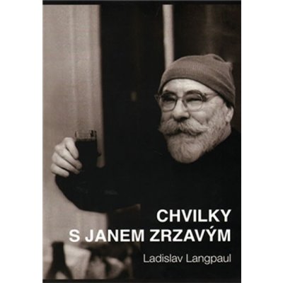 Chvilky s Janem Zrzavým - Ladislav Langpaul – Hledejceny.cz