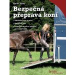 Bezpečná přeprava koní - Martin Haller – Hledejceny.cz