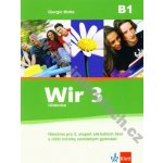 Wir 3 učebnice - Němčina pro 2. stupeň základních škol a nižší ročníky osmiletých gymnázií - Giorgio Motta – Hledejceny.cz