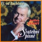 Jožka Černý - Ej, od Buchlova/Svatební písně CD – Hledejceny.cz