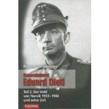 Generaloberst Eduard Dietl 02 Kaltenegger RolandPevná vazba
