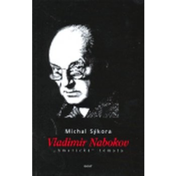 Vladimir Nabokov - "Americká" témata - Sýkora Michal