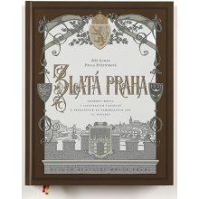 Zlatá Praha - Proměny města v ilustracích časopisů z šedesátých až osmdesátých let 19. století - Pavla Státníková