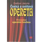 Česká a světová opereta - Dalibor Janota – Zboží Mobilmania