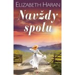 Navždy spolu - Elizabeth Haran – Hledejceny.cz