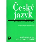 Český jazyk - Přehled učiva základní školy - Jiří Melichar, Vlastimil Styblík – Sleviste.cz