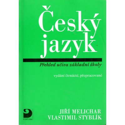 Český jazyk - Přehled učiva základní školy - Jiří Melichar, Vlastimil Styblík – Zboží Mobilmania