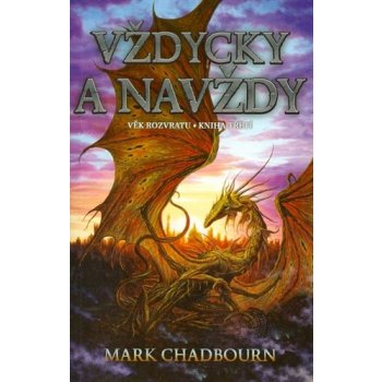 Vždycky a navždy Věk rozvratu 3 - Mark Chadbourn