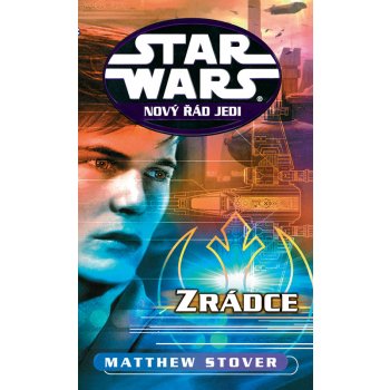 STAR WARS Nový řád Jedi Zrádce