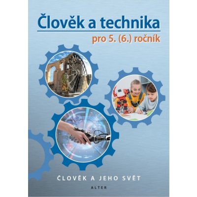 Člověk a technika pro 5. (6.) ročník Učebnice - Petr Bradáč – Zboží Mobilmania