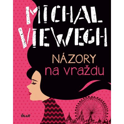 Názory na vraždu - Michal Viewegh – Zbozi.Blesk.cz