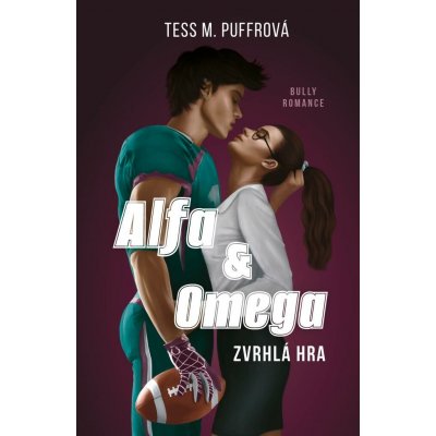 Alfa & Omega: Zvrhlá hra - Tess M. Puffrová – Hledejceny.cz