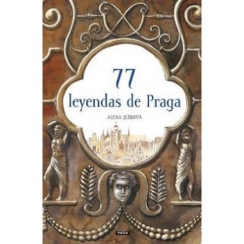 77 leyendas de Praga