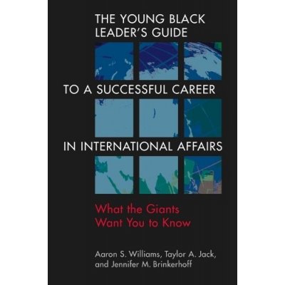 Young Black Leader's Guide to a Successful Career in International Affairs – Hledejceny.cz