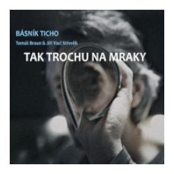 Básník Ticho - Tak trochu na mraky