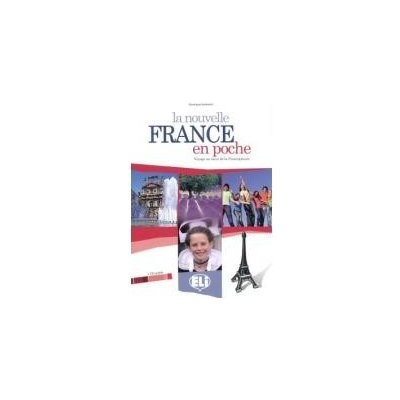 LA NOUVELLE FRANCE EN POCHE LIVRE DE L´ELEVE avec CD AUDIO -... – Hledejceny.cz