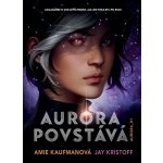 Aurora povstává - Amie Kaufman, Jay Kristoff – Hledejceny.cz