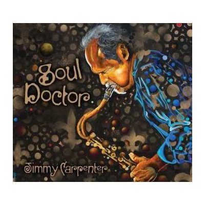 Soul Doctor - Jimmy Carpenter CD – Zboží Mobilmania